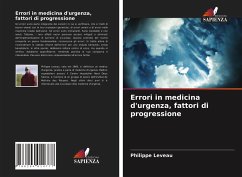 Errori in medicina d'urgenza, fattori di progressione - Leveau, Philippe