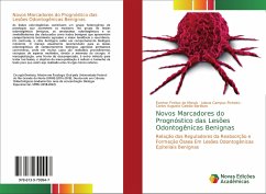 Novos Marcadores do Prognóstico das Lesões Odontogênicas Benignas - Freitas de Morais, Everton; Pinheiro, Juliana Campos; Barboza, Carlos Augusto Galvão