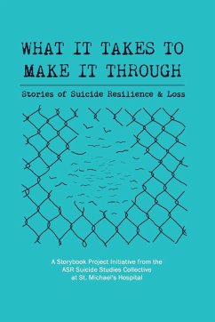 What It Takes to Make It Through - Collective, Asr Suicide Studies