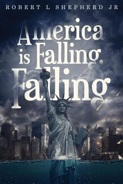 America Is Falling, Falling - Shepherd, Robert L