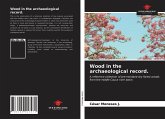 Wood in the archaeological record.