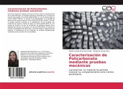 Caracterización de Policarbonato mediante pruebas mecánicas - Ortiz Hermosillo, Citlalin Aurelia; Arroyo Rmz., Benjamín
