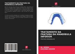 TRATAMENTO DA FRATURA DA MANDÍBULA INFERIOR - Heera, Dr.;Kishor, Krishna