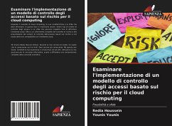 Esaminare l'implementazione di un modello di controllo degli accessi basato sul rischio per il cloud computing - Houssein, Redia;Younis, Younis