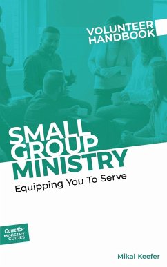Small Group Ministry Volunteer Handbook - Tbd