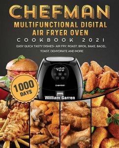 Chefman Multifunctional Digital Air Fryer Oven Cookbook 2021 - Garren, William
