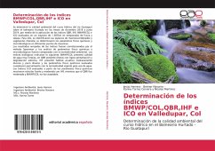 Determinación de los índices BMWP/COL,QBR,IHF e ICO en Valledupar, Col