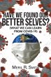 HAVE WE FOUND OUR BETTER SELVES? - Bild 1