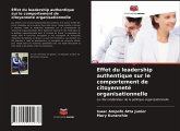 Effet du leadership authentique sur le comportement de citoyenneté organisationnelle