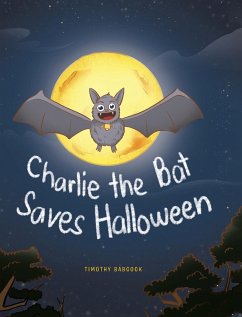 Charlie The Bat Saves Halloween - Babcock, Timothy