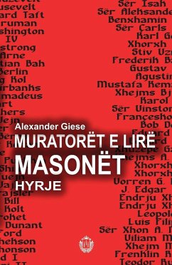 Muratorët e lirë - Masonët - Giese, Alexander