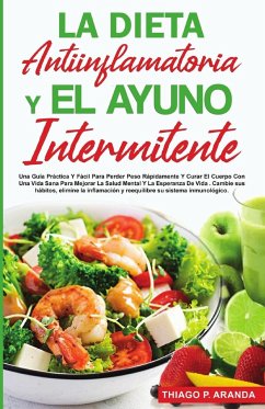 LA DIETA ANTIINFLAMATORIA Y EL AYUNO INTERMITENTE - Aranda, Thiago P.