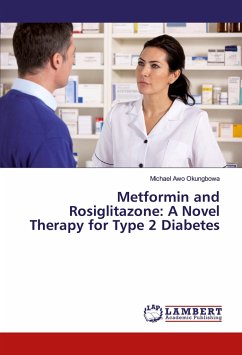 Metformin and Rosiglitazone: A Novel Therapy for Type 2 Diabetes - Okungbowa, Michael Awo