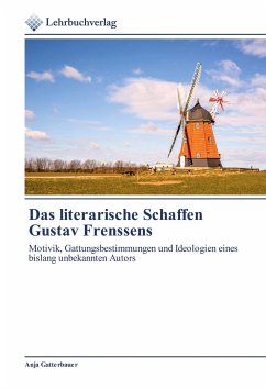 Das literarische Schaffen Gustav Frenssens - Gatterbauer, Anja