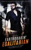 Earthquakin' Egalitarian: I Die Everyday So Your Children Can Live (eBook, ePUB)