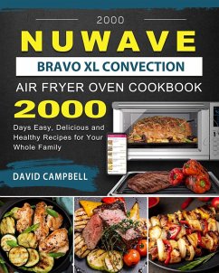 2000 NuWave Bravo XL Convection Air Fryer Oven Cookbook - Campbell, David