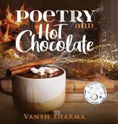 Poetry and Hot Chocolate - Sharma, Vansh