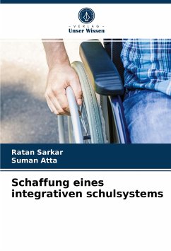 Schaffung eines integrativen schulsystems - Sarkar, Ratan;Atta, Suman