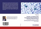 Studies of Medicinally Important Heterocycles to Develop Newer Drugs