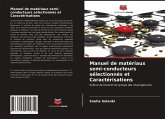 Manuel de matériaux semi-conducteurs sélectionnés et Caractérisations