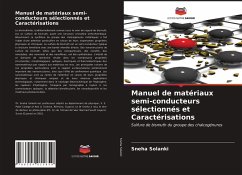 Manuel de matériaux semi-conducteurs sélectionnés et Caractérisations - Solanki, Sneha