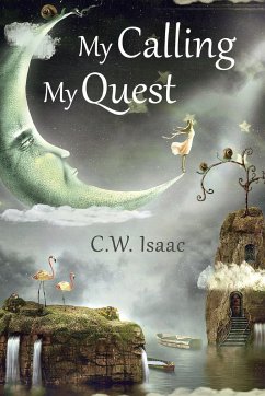 My Calling, My Quest - Isaac, C. W.