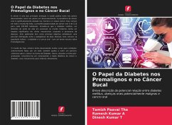 O Papel da Diabetes nos Premalignos e no Câncer Bucal - Tha, Tamizh Paavai;A, Ramesh Kumar;T, Dinesh Kumar