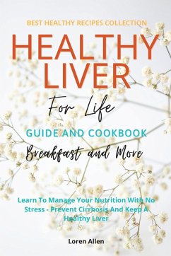 Healthy Liver For Life And Cookbook - Allen, Loren