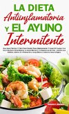 LA DIETA ANTIINFLAMATORIA Y EL AYUNO INTERMITENTE