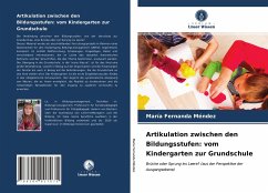 Artikulation zwischen den Bildungsstufen: vom Kindergarten zur Grundschule - Méndez, María Fernanda