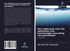 Een onderzoek naar het potentieel voor kunstmatige aanvulling van grondwater - Shahidullah, Abu Saleh Md.