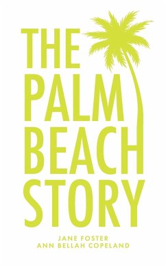 The Palm Beach Story - Foster, Jane; Copeland, Ann Bellah