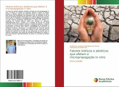 Fatores bióticos e abióticos que afetam a micropropagação in vitro - Rodrigues de Souza, Guilherme Augusto; Barroso, Fernanda Lima