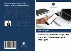 Kommunikationsschwierigkeiten zwischen IT-Fachleuten und Managern - Mayana, Lotta