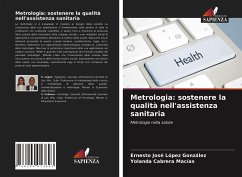 Metrologia: sostenere la qualità nell'assistenza sanitaria - López González, Ernesto José;Cabrera Macías, Yolanda