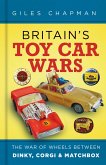 Britain's Toy Car Wars (eBook, ePUB)