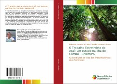 O Trabalho Extrativista do Açaí: um estudo na ilha do Combú - Belém/PA - Sócrates Carvalho, Raimundo Sócrates de Castro Carvalho