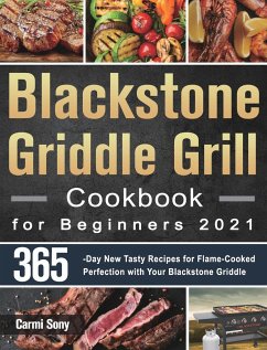 Blackstone Griddle Grill Cookbook for Beginners 2021 - Sony, Carmi