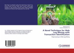 A Novel Technique for Web Log Mining with Transaction Identification - M., Balakrishnan; A. B, Arockia Christopher