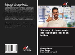Sistema di rilevamento del linguaggio dei segni indiano - Jangid, Mahesh;Gupta, Rishi;Hemrajani, Prashant