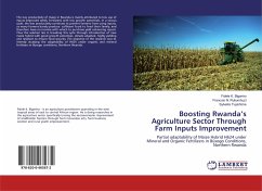 Boosting Rwanda¿s Agriculture Sector Through Farm Inputs Improvement - Biganiro, Fidele K.; Rukumbuzi, Francois N.; Tuyishime, Sylvetre