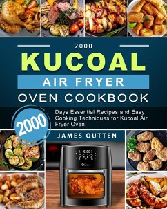 2000 Kucoal Air Fryer Oven Cookbook - Outten, James