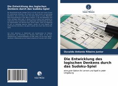 Die Entwicklung des logischen Denkens durch das Sudoku-Spiel - Ribeiro Junior, Osvaldo Antonio