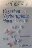 Yasarken Kaybettigimiz Hayat