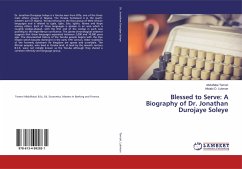 Blessed to Serve: A Biography of Dr. Jonathan Durojaye Soleye - Tomori, Abdulfatai; Lukman, Afolabi O.