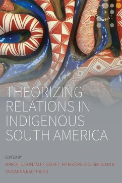 Theorizing Relations in Indigenous South America (eBook, ePUB)