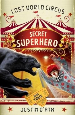 Cover Secret Superhero: The Lost World Circus Book 3 (eBook, ePUB)