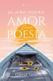 Se não virar amor, faço poesia (eBook, ePUB)