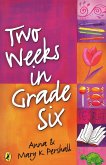Two Weeks in Grade Six (eBook, ePUB)