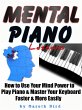 Mental Piano Lessons : How to Use Your... - Bild 1